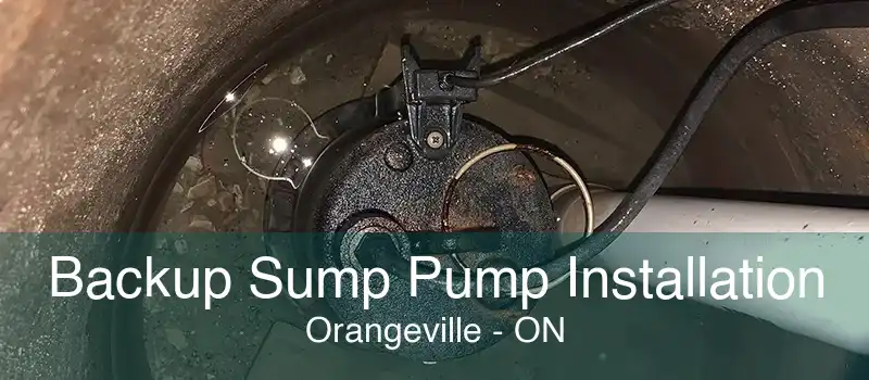 Backup Sump Pump Installation Orangeville - ON