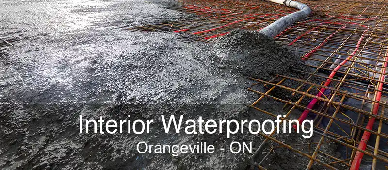 Interior Waterproofing Orangeville - ON