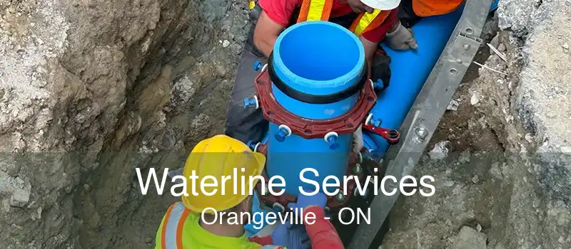 Waterline Services Orangeville - ON