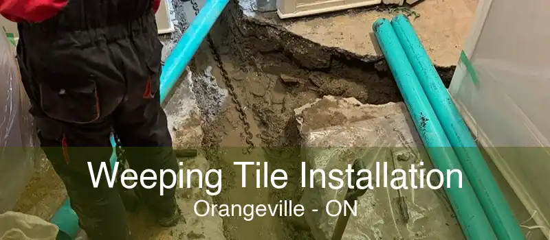 Weeping Tile Installation Orangeville - ON